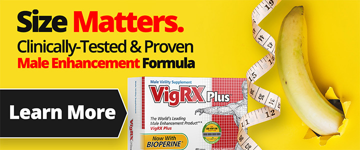 VigRX Plus special offer banner - save money on proven male enhancement supplement